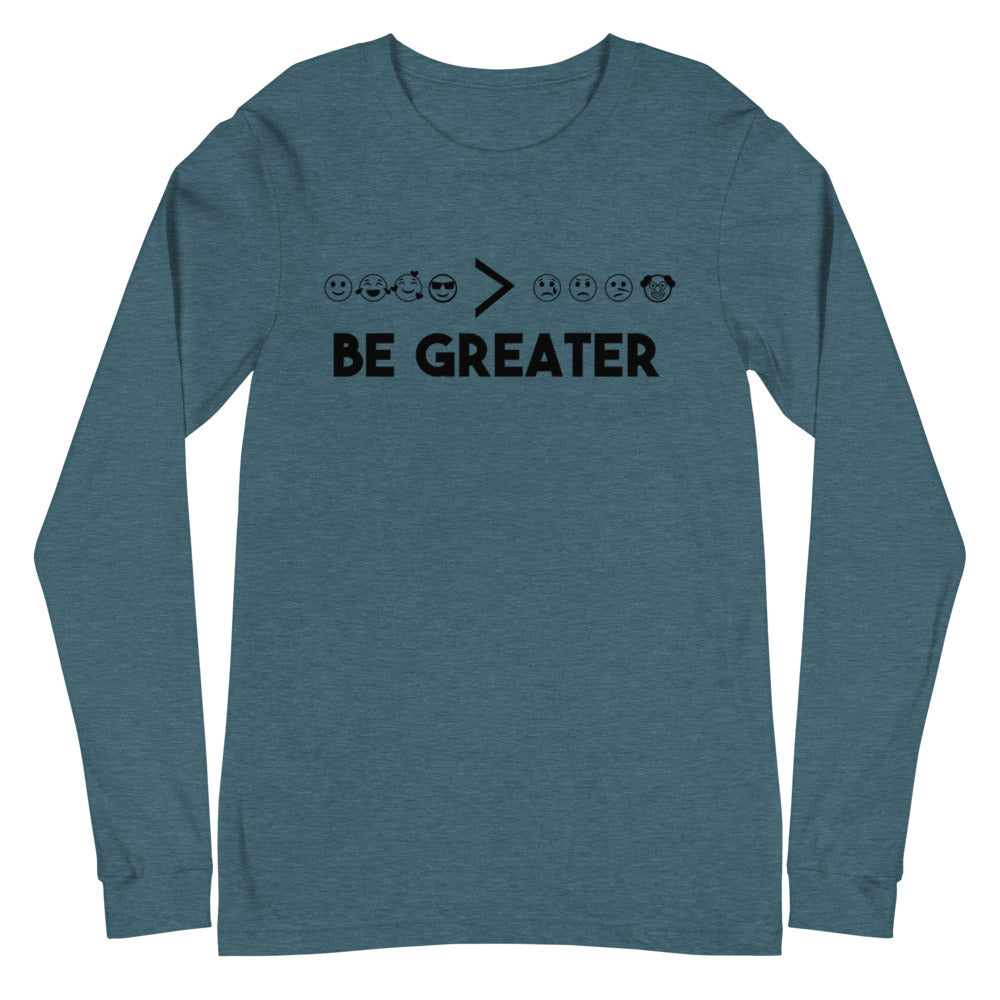 Be Greater - Long Sleeve