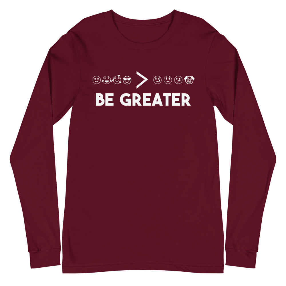 Be Greater - Long Sleeve