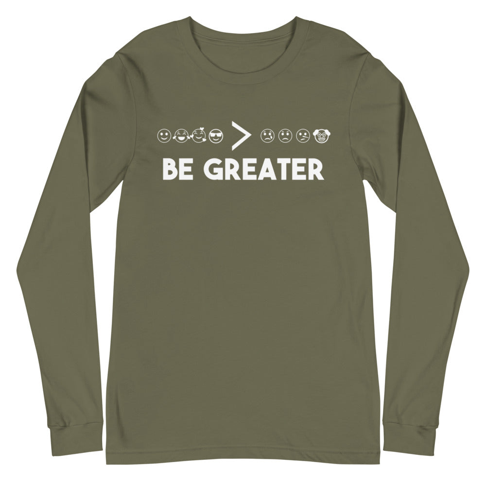 Be Greater - Long Sleeve