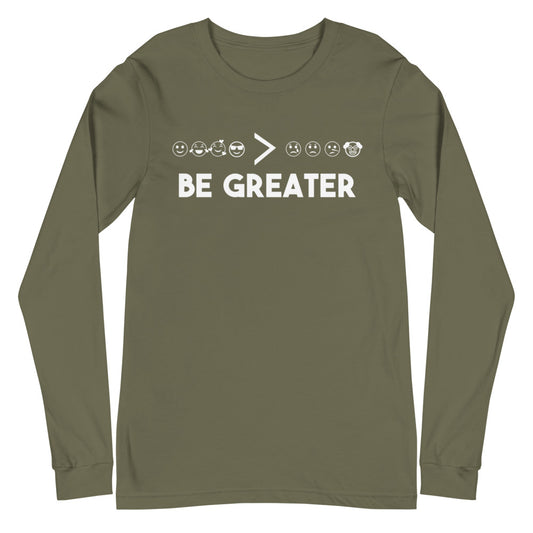 Be Greater - Long Sleeve