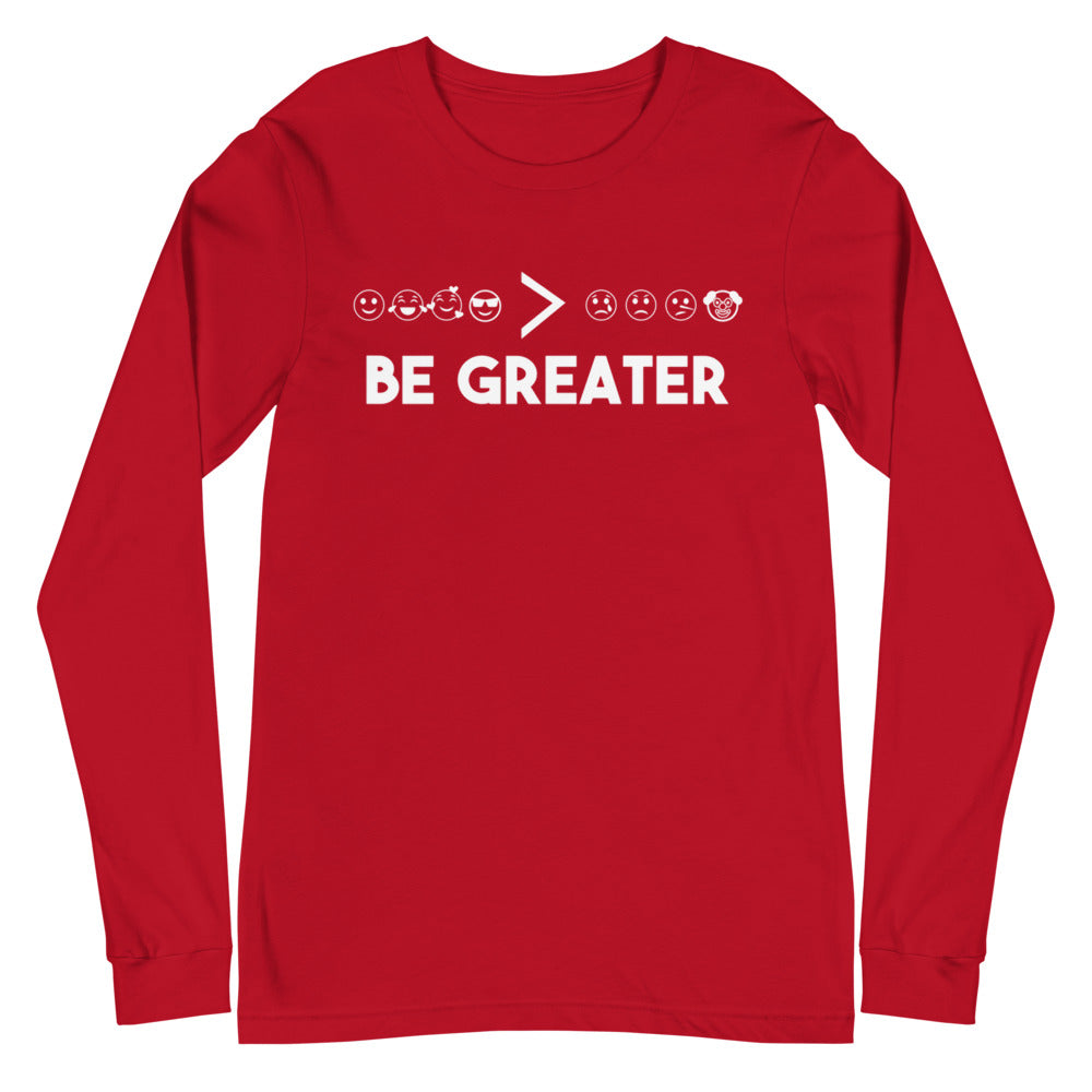 Be Greater - Long Sleeve