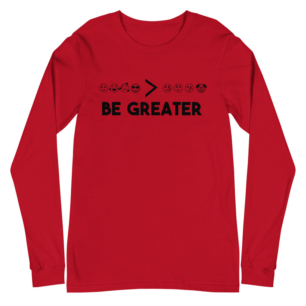 Be Greater - Long Sleeve