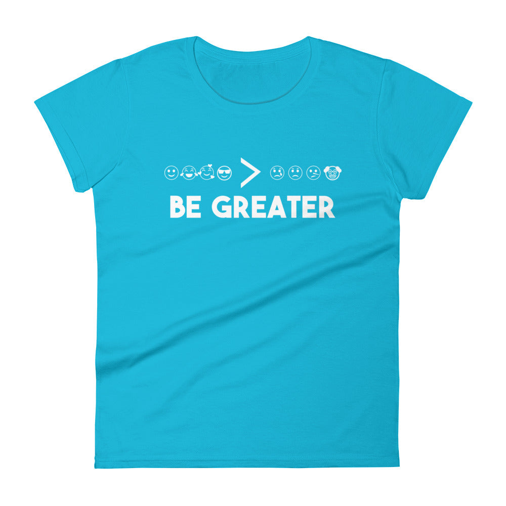 Women's Be Greater - Tee