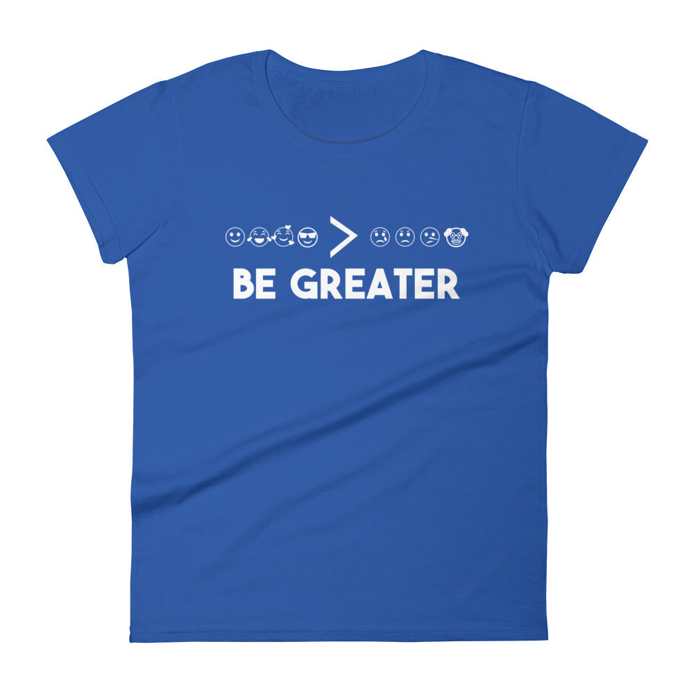 Women's Be Greater - Tee